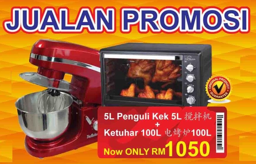 5L MIXER + 100L ELECTRIC OVEN AT ONLY RM 1050 !! WHILE STOCK LAST 5L MIXER + 100L ELECTRIC OVEN AT ONLY RM 1050 !! WHILE STOCK LAST
