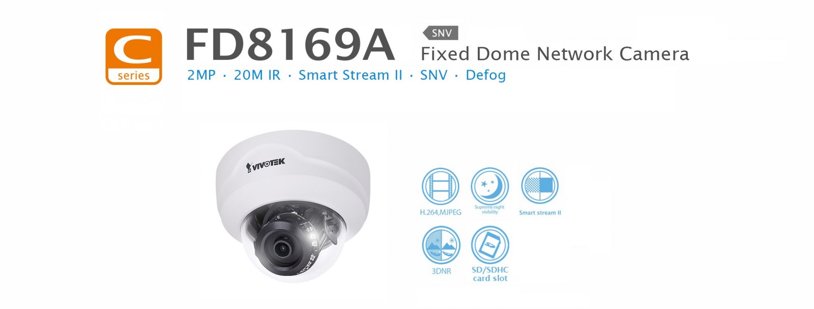 FD8169A. Vivotek Fixed Dome Network Camera