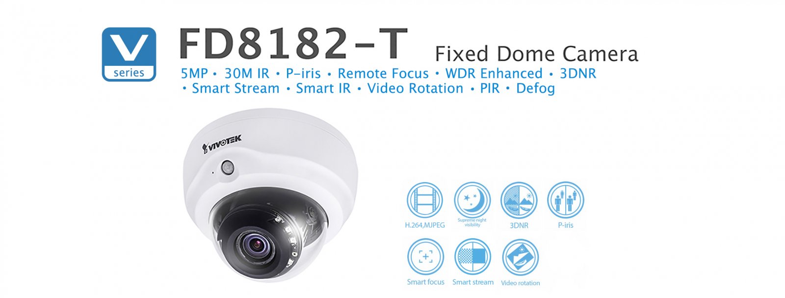 FD8182-T. Vivotek Fixed Dome Camera