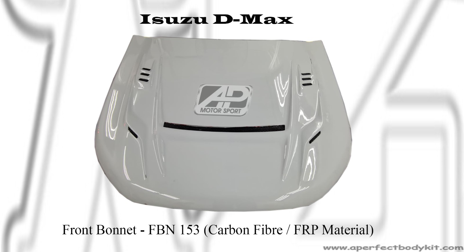 Isuzu D-Max Front Bonnet (Carbon Fibre / FRP Material) 