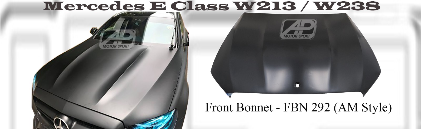Mercedes E Class W213 / W238 (AM Style) Front Bonnet (Carbon