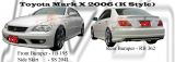 Toyota Mark X 2006 K Style Bumperkits 