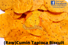 (Raw)Cumin Tapioca Biscuit