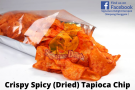 Crispy Spicy (Dried) Tapioca Chip