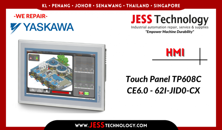 Repair YASKAWA HMI Touch Panel TP608C CE6.0 - 62I-JID0-CX Malaysia, Singapore, Indonesia, Thailand