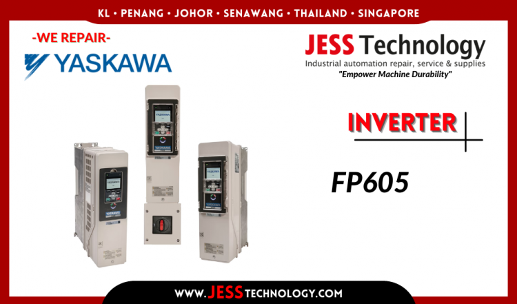 Repair YASKAWA INVERTER FP605 Malaysia, Singapore, Indonesia, Thailand