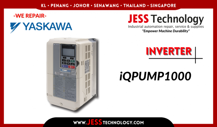 Repair YASKAWA INVERTER iQpump1000 Malaysia, Singapore, Indonesia, Thailand