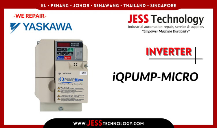 Repair YASKAWA INVERTER iQpumpMicro Malaysia, Singapore, Indonesia, Thailand