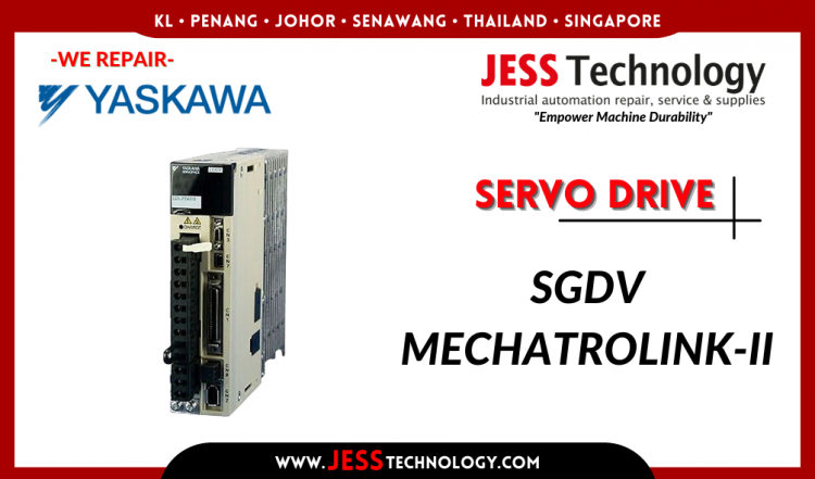 Repair YASKAWA SERVO DRIVE SGDV MECHATROLINK-II Malaysia, Singapore, Indonesia, Thailand