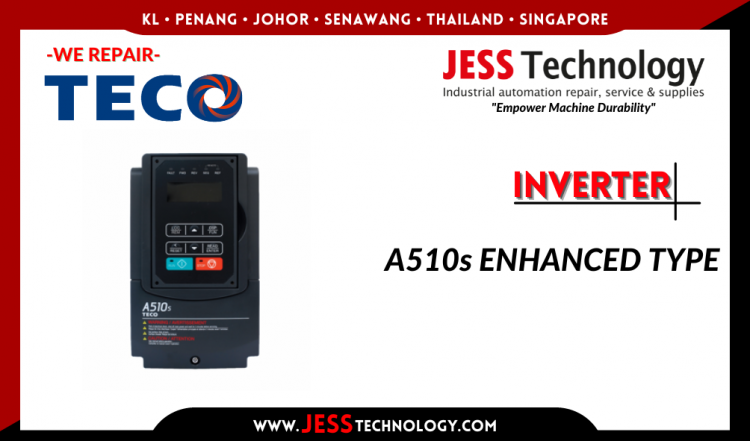 Repair TECO INVERTER A510S ENHANCED TYPE Malaysia, Singapore, Indonesia, Thailand