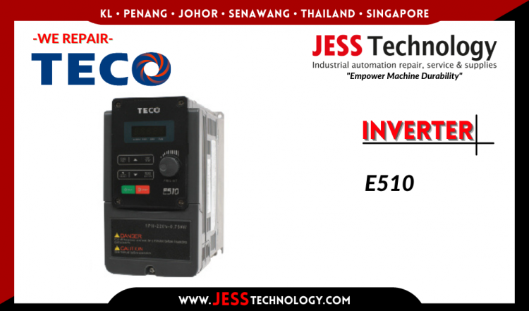 Repair TECO INVERTER E510 Malaysia, Singapore, Indonesia, Thailand