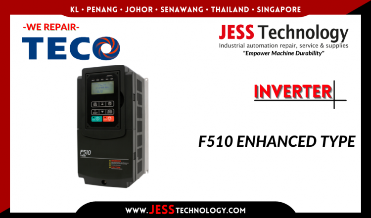 Repair TECO INVERTER F510 ENHANCED TYPE Malaysia, Singapore, Indonesia, Thailand