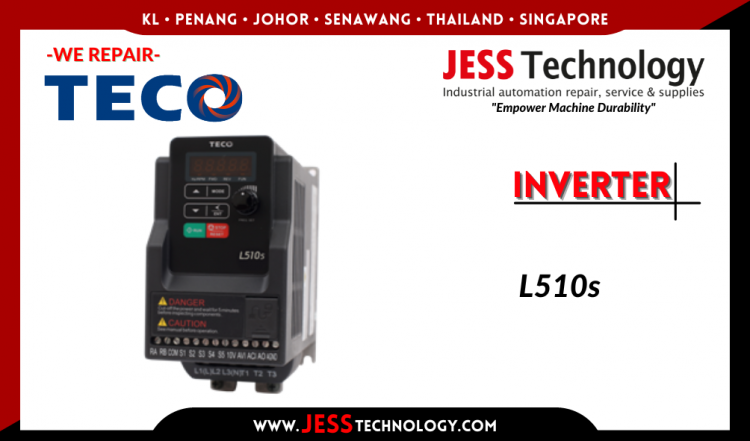 Repair TECO INVERTER L510S Malaysia, Singapore, Indonesia, Thailand