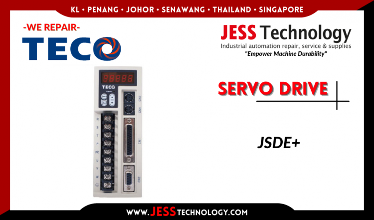 Repair TECO SERVO DRIVE JSDE+ Malaysia, Singapore, Indonesia, Thailand