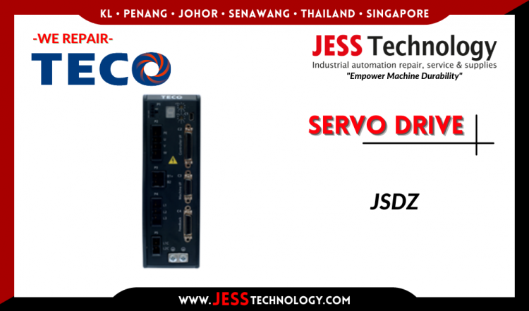 Repair TECO SERVO DRIVE JSDZ Malaysia, Singapore, Indonesia, Thailand
