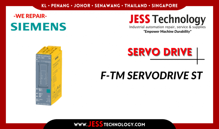 Repair SIEMENS SERVO DRIVE F-TM SERVODRIVE ST Malaysia, Singapore, Indonesia, Thailand