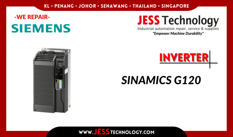 Repair SIEMENS INVERTER SINAMICS G120 Malaysia, Singapore, Indonesia, Thailand