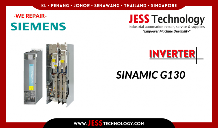 Repair SIEMENS INVERTER SINAMIC G130 Malaysia, Singapore, Indonesia, Thailand