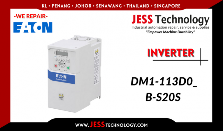 Repair EATON INVERTER DM1-113D0_B-S20S Malaysia, Singapore, Indonesia, Thailand
