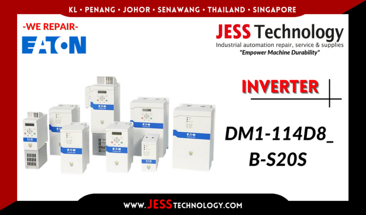 Repair EATON INVERTER DM1-114D8_B-S20S Malaysia, Singapore, Indonesia, Thailand