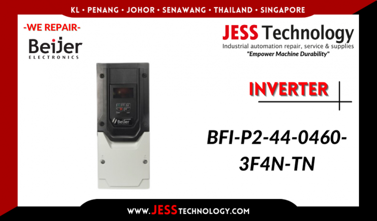 Repair BEIJER ELECTRONICS INVERTER BFI-P2-44-0460-3F4N-TN Malaysia, Singapore, Indonesia, Thailand