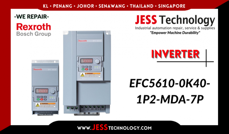 Repair REXROTH BOSCH INVERTER EFC5610-0K40-1P2-MDA-7P Malaysia, Singapore, Indonesia, Thailand