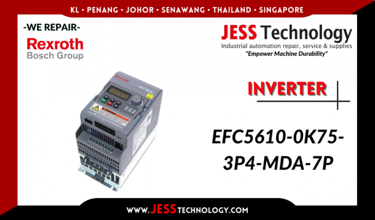 Repair REXROTH BOSCH INVERTER EFC5610-0K75-3P4-MDA-7P Malaysia, Singapore, Indonesia, Thailand