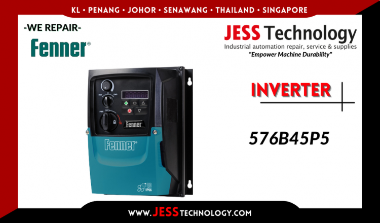 Repair FENNER INVERTER 576B45P5 Malaysia, Singapore, Indonesia, Thailand