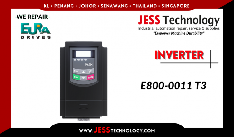 Repair EURA DRIVES INVERTER E800-0011 T3 Malaysia, Singapore, Indonesia, Thailand