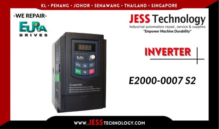Repair EURA DRIVES INVERTER E2000-0007 S2 Malaysia, Singapore, Indonesia, Thailand