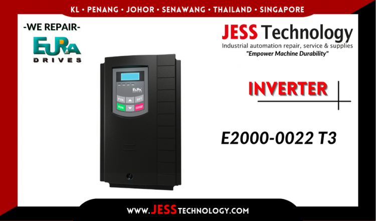 Repair EURA DRIVES INVERTER E2000-0022 T3 Malaysia, Singapore, Indonesia, Thailand