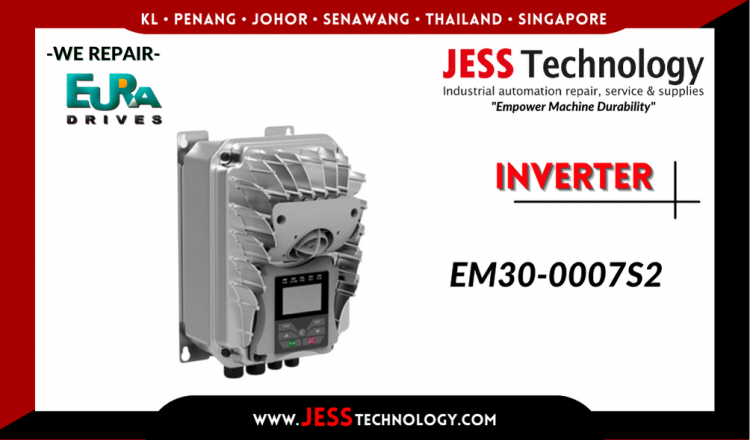 Repair EURA DRIVES INVERTER EM30-0007S2 Malaysia, Singapore, Indonesia, Thailand