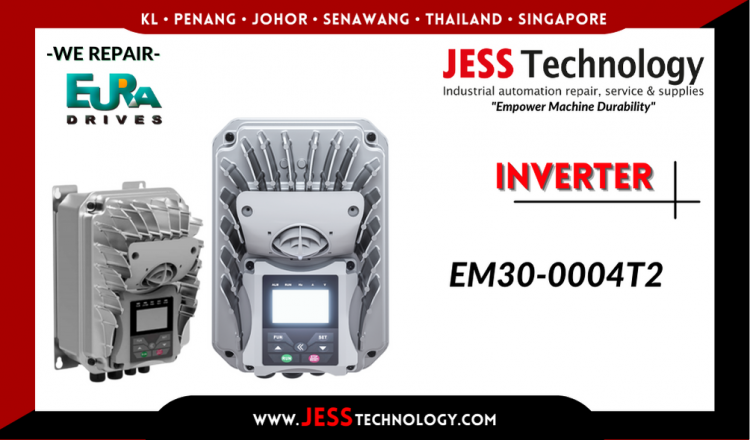 Repair EURA DRIVES INVERTER EM30-0004T2 Malaysia, Singapore, Indonesia, Thailand