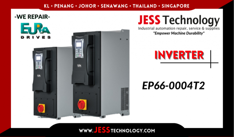 Repair EURA DRIVES INVERTER EP66-0004T2 Malaysia, Singapore, Indonesia, Thailand