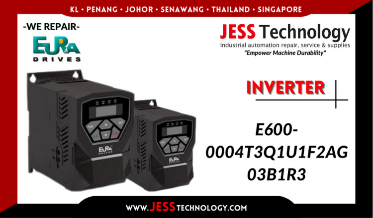 Repair EURA DRIVES INVERTER E600-0004T3Q1U1F2AG03B1R3 Malaysia, Singapore, Indonesia, Thailand