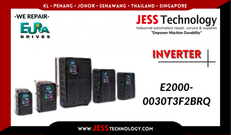 Repair EURA DRIVES INVERTER E2000-0030T3F2BRQ Malaysia, Singapore, Indonesia, Thailand