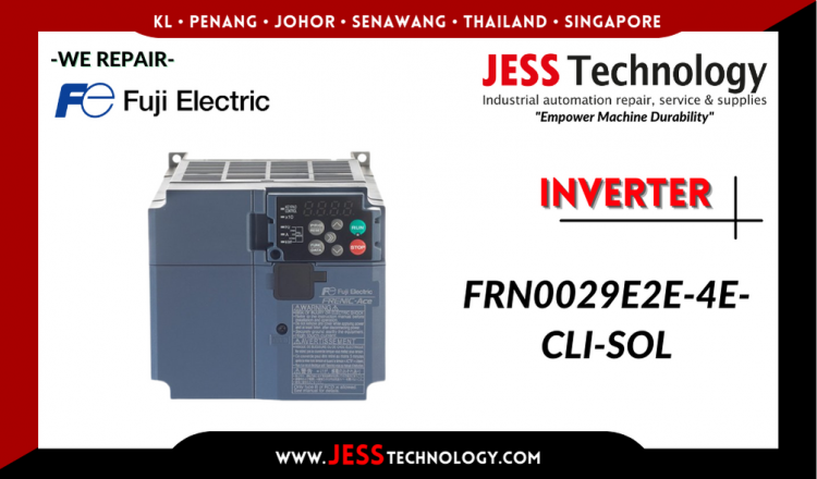 Repair FUJI ELECTRIC INVERTER FRN0029E2E-4E-CLI-SOL Malaysia, Singapore, Indonesia, Thailand