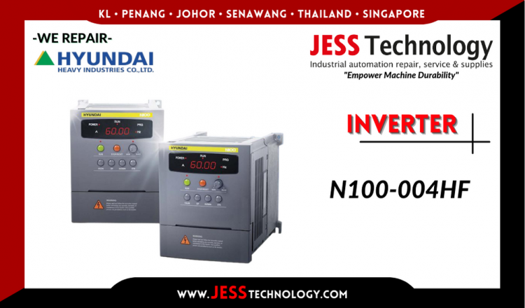 Repair HYUNDAI INVERTER N100-004HF Malaysia, Singapore, Indonesia, Thailand
