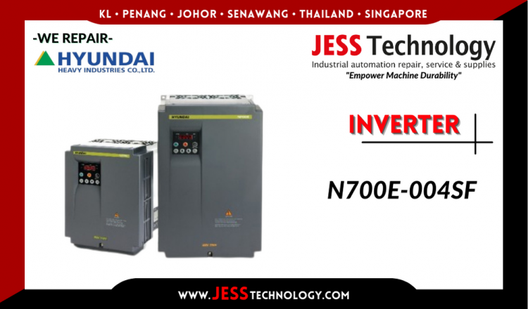 Repair HYUNDAI INVERTER N700E-004SF Malaysia, Singapore, Indonesia, Thailand