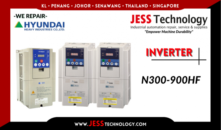 Repair HYUNDAI INVERTER N300-900HF Malaysia, Singapore, Indonesia, Thailand