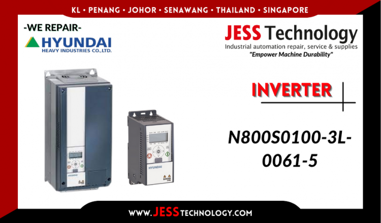Repair HYUNDAI INVERTER N800S0100-3L-0061-5 Malaysia, Singapore, Indonesia, Thailand