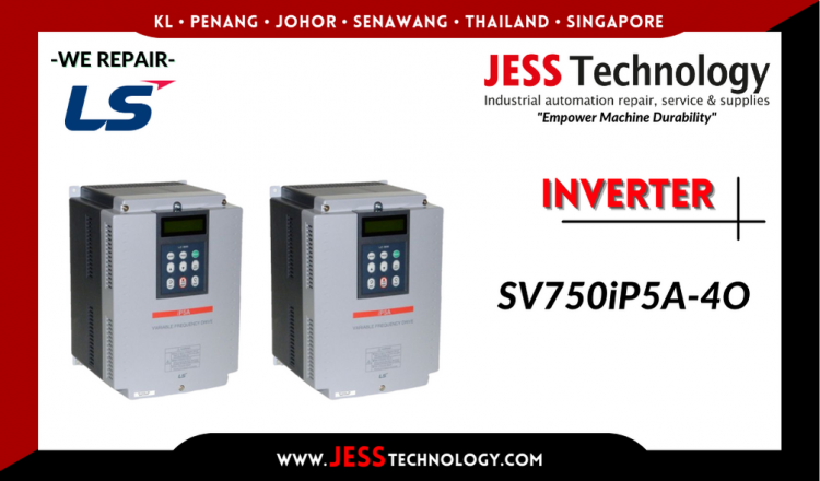 Repair LS INVERTER SV750iP5A-4O Malaysia, Singapore, Indonesia, Thailand