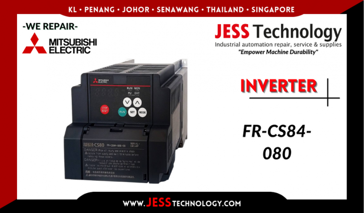 Repair MITSUBISHI ELECTRIC INVERTER FR-CS84-080 Malaysia, Singapore, Indonesia, Thailand