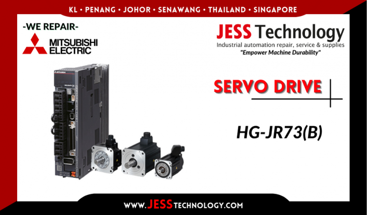Repair MITSUBISHI ELECTRIC SERVO DRIVE HG-JR73(B) Malaysia, Singapore, Indonesia, Thailand
