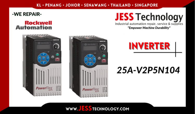 Repair ROCKWELL AUTOMATION INVERTER 25A-V2P5N104 Malaysia, Singapore, Indonesia, Thailand