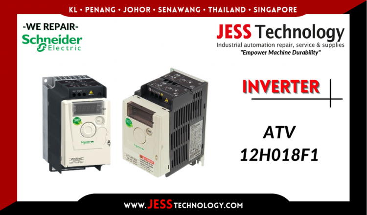 Repair SCHNEIDER ELECTRIC INVERTER ATV12H018F1 Malaysia, Singapore, Indonesia, Thailand