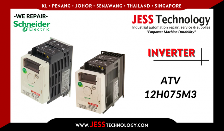 Repair SCHNEIDER ELECTRIC INVERTER ATV12H075M3 Malaysia, Singapore, Indonesia, Thailand