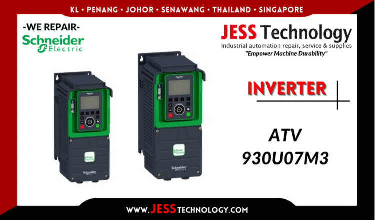 Repair SCHNEIDER ELECTRIC INVERTER ATV930U07M3 Malaysia, Singapore, Indonesia, Thailand