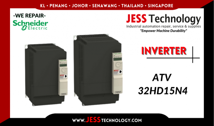 Repair SCHNEIDER ELECTRIC INVERTER ATV 32HD15N4 Malaysia, Singapore, Indonesia, Thailand