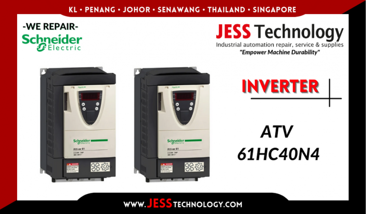 Repair SCHNEIDER ELECTRIC INVERTER ATV 61HC40N4 Malaysia, Singapore, Indonesia, Thailand